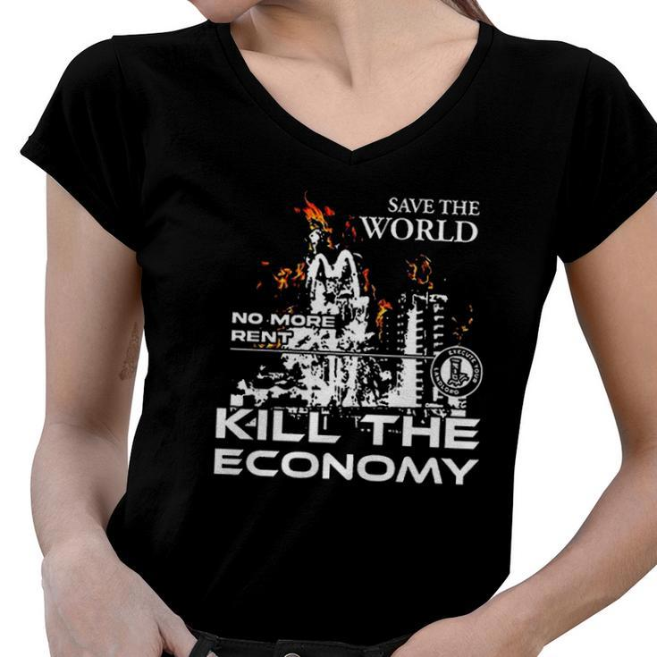 Save The World No More Rent Kill The Economy Women V-Neck T-Shirt