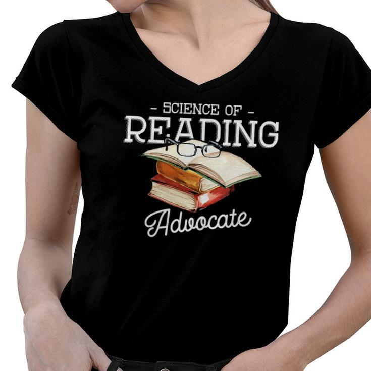 Science Of Reading Advocate Books Literature Book Reader Women V-Neck T-Shirt