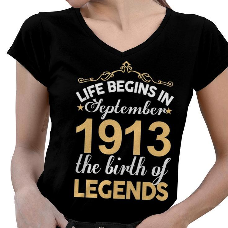 September 1913 Birthday   Life Begins In September 1913 V2 Women V-Neck T-Shirt