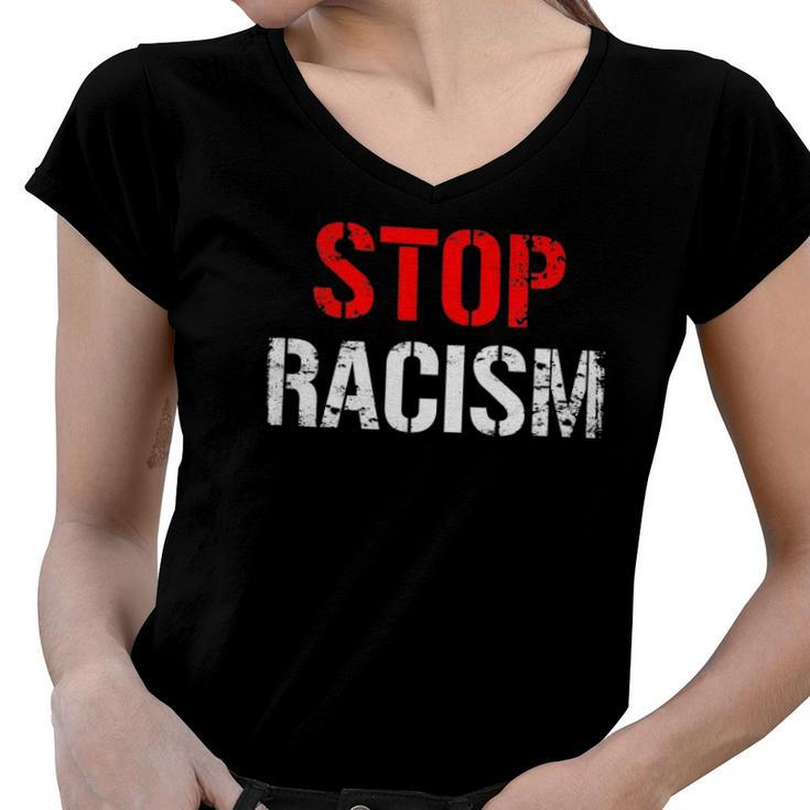 Stop Racism Human Rights Racism Women V-Neck T-Shirt