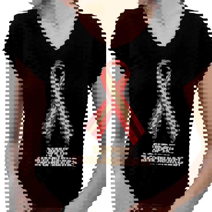 Support Bacon Awareness Ribbon Fun Bacon Women V-Neck T-Shirt