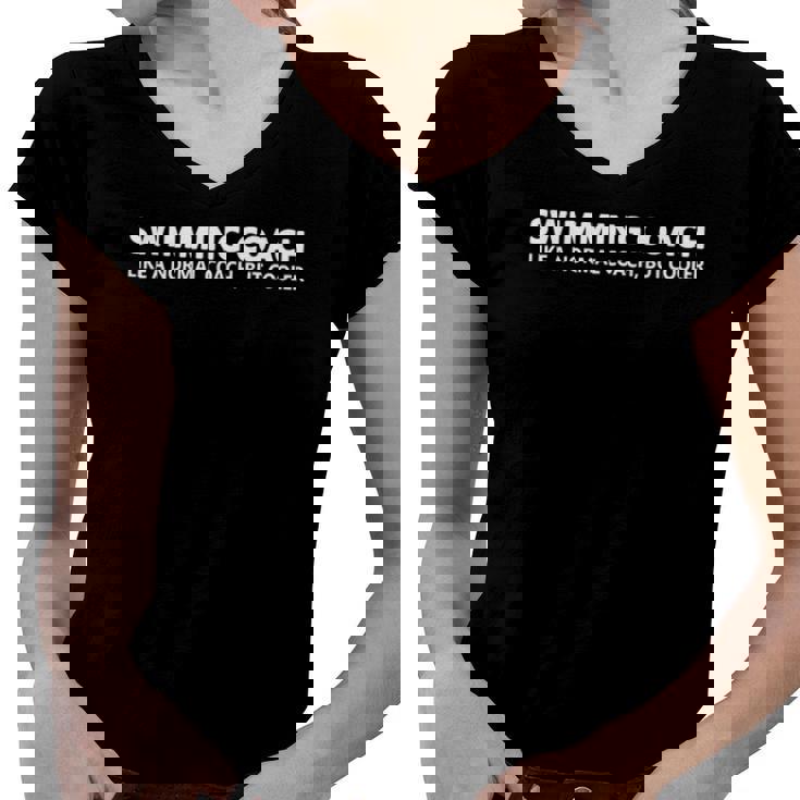 Swimming Coach Funny Swim Coach Women V-Neck T-Shirt