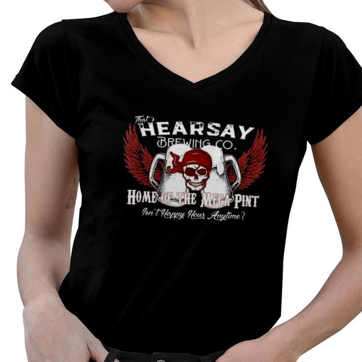 Thats Hearsay Brewing Co Home Of The Mega Pint Funny Skull Women V-Neck T-Shirt