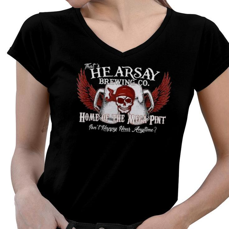 Thats Hearsay Brewing Co Home Of The Mega Pint Funny Skull  Women V-Neck T-Shirt
