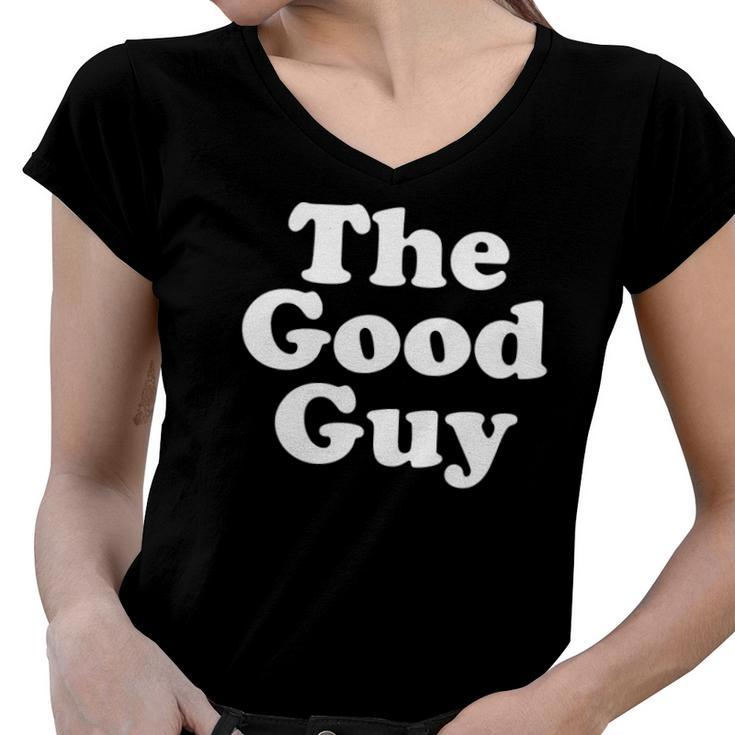 The Good Guy Nice Guy Women V-Neck T-Shirt