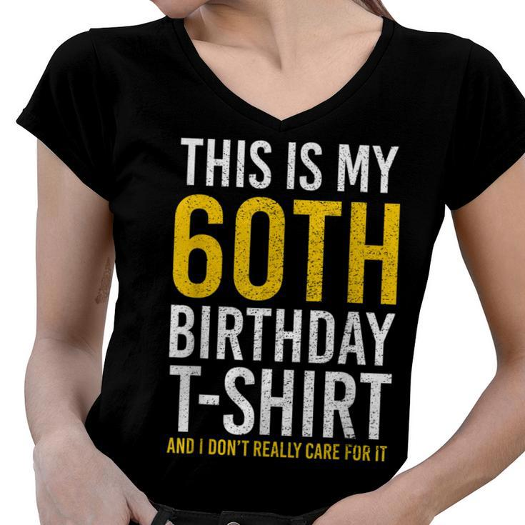 This Is My 60Th Birthday Outfit Funny Turning 60  Women V-Neck T-Shirt