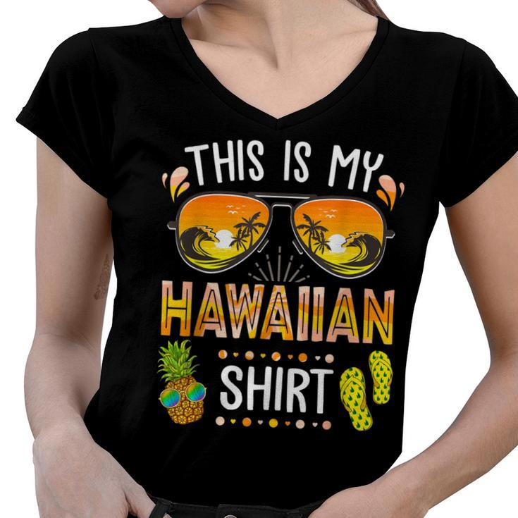 This Is My Hawaiian  Aloha Hawaii Beach Summer Vacation  Women V-Neck T-Shirt