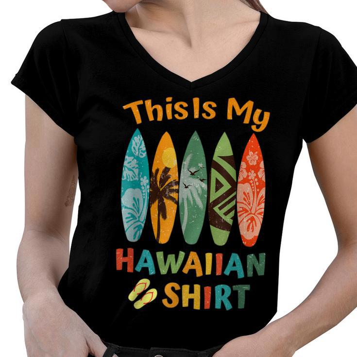 This Is My Hawaiian  Luau Aloha Hawaii Beach Pineapple  Women V-Neck T-Shirt