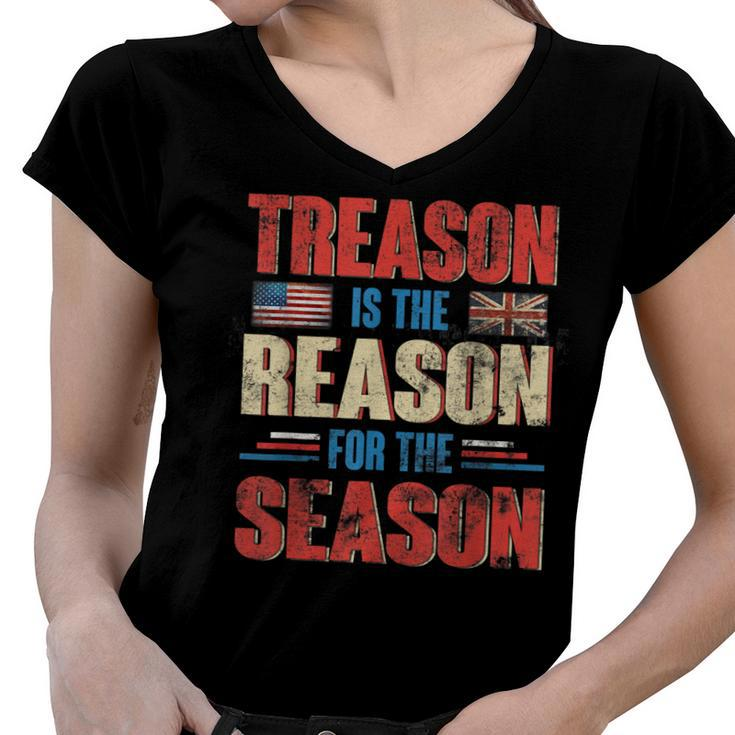 Treason Is The Reason For The Season 4Th Of July Patriotic  Women V-Neck T-Shirt