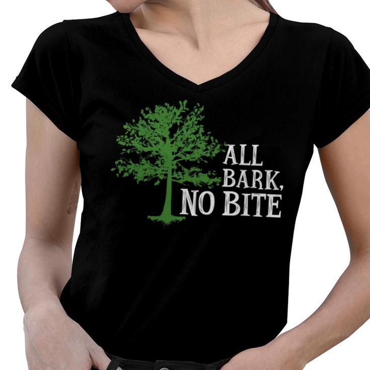 Trees Are All Bark No Bite  64 Trending Shirt Women V-Neck T-Shirt