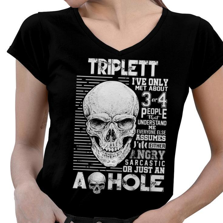 Triplett Name Gift   Triplett Ive Only Met About 3 Or 4 People Women V-Neck T-Shirt