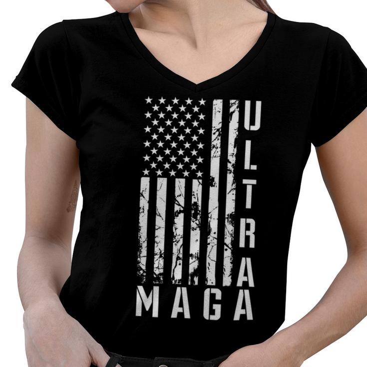 Ultra Maga Ultra Maga Funny Ultra Maga 2024 Ultra Maga And Proud Of Itultra Maga Proud V3 Women V-Neck T-Shirt