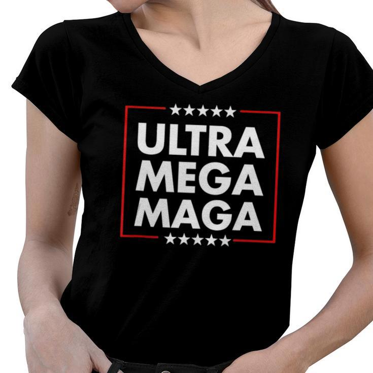 Ultra Mega Maga Trump Liberal Supporter Republican Family  Women V-Neck T-Shirt