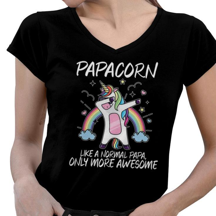 Unicorn Dabbing Papacorn Like Normal Papa Only More Awesome Women V-Neck T-Shirt