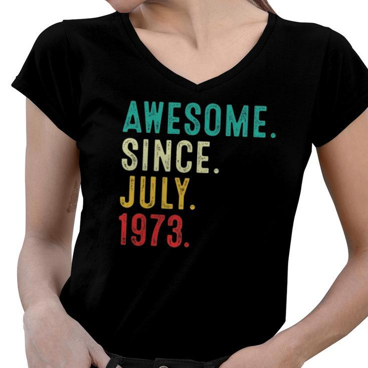 Vintage Awesome Since July 1973 Retro Born In July 1973 Bday Women V-Neck T-Shirt