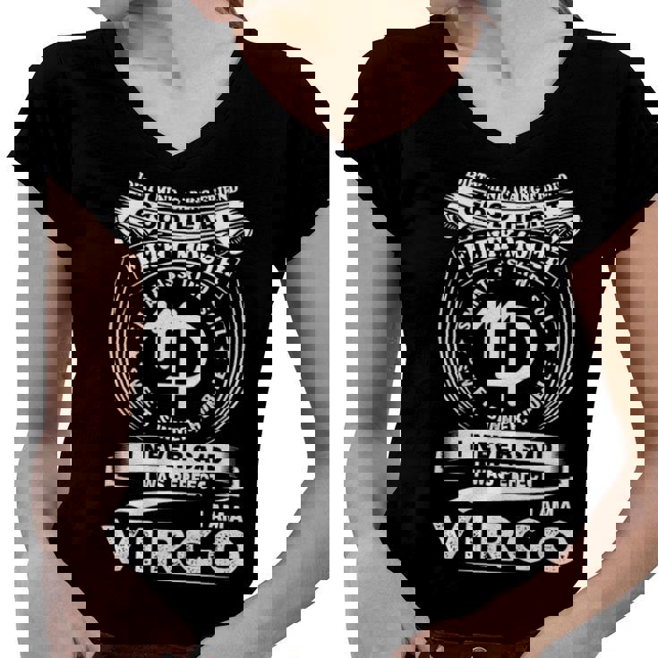 Virgo Zodiac   I Am A Virgo I Never Said I Was Perfect Women V-Neck T-Shirt