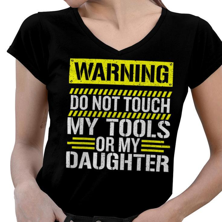 Warning Do Not Touch My Tools 196 Shirt Women V-Neck T-Shirt