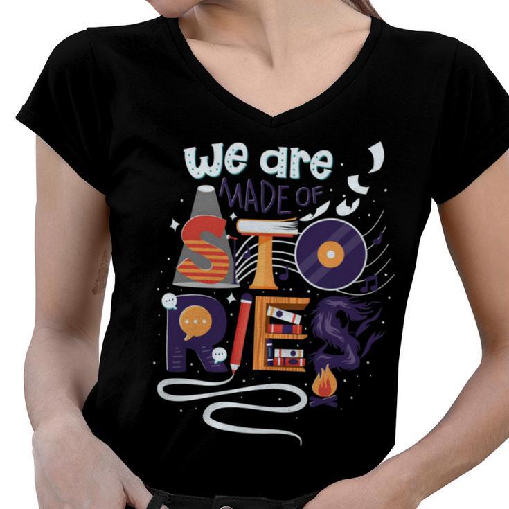 We Are Made Of Stories  251 Trending Shirt Women V-Neck T-Shirt