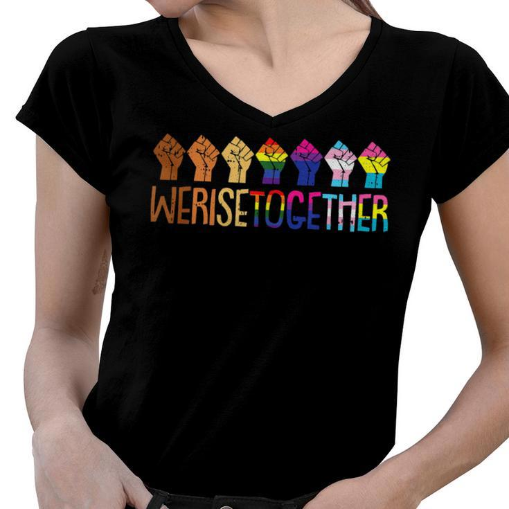 We Rise Together Lgbt Q Pride Social Justice Equality AllyWomen V-Neck T-Shirt