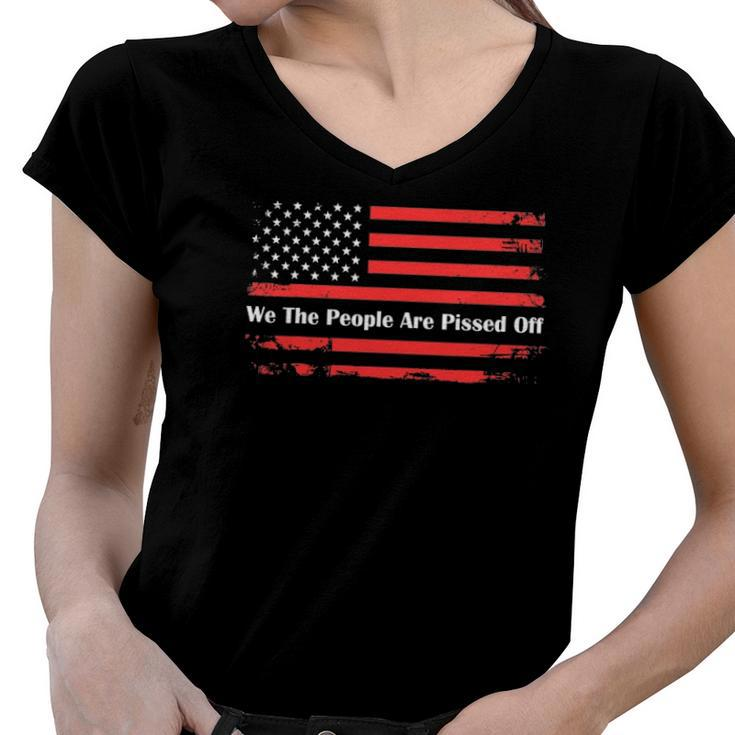 We The People Are Pissed Off Fight For Democracy 1776 Gift Women V-Neck T-Shirt