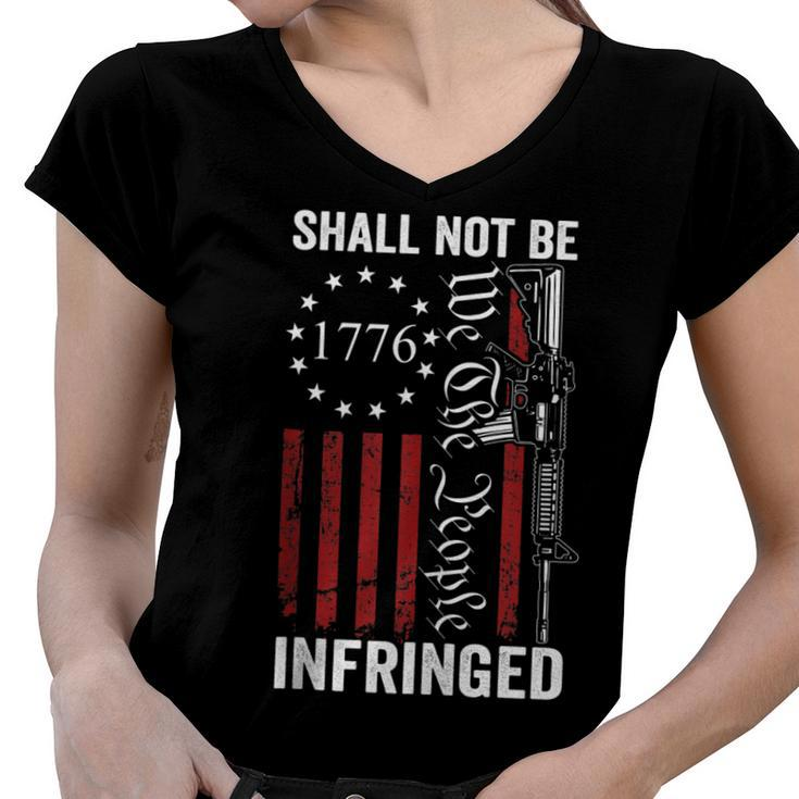 We The People Shall Not Be Infringed - Ar15 Pro Gun Rights  Women V-Neck T-Shirt