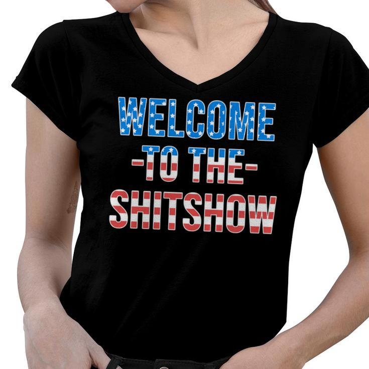 Welcome To The Shitshow Usa Flag Funny 4Th Of July Drinking   Women V-Neck T-Shirt