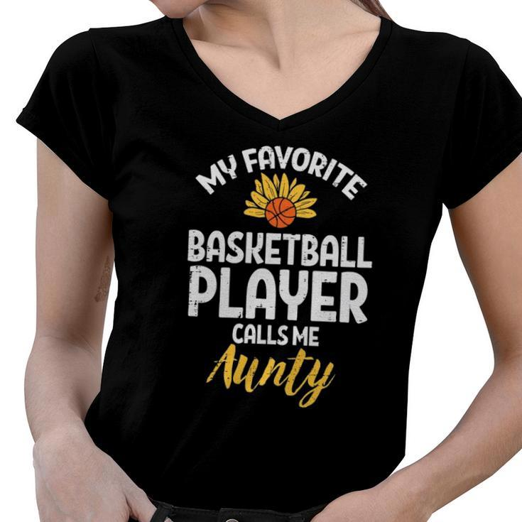 Womens Favorite Basketball Player Aunty Sunflower Aunt Auntie Women Women V-Neck T-Shirt