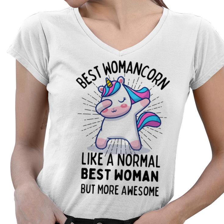 Best Womancorn Funny Unicorn Dabbing Gift Like A Normal Best Woman But More Awesome Women V-Neck T-Shirt