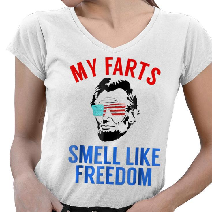 Funny Abe Lincoln July 4Th My Farts Smell Like Freedom  Women V-Neck T-Shirt