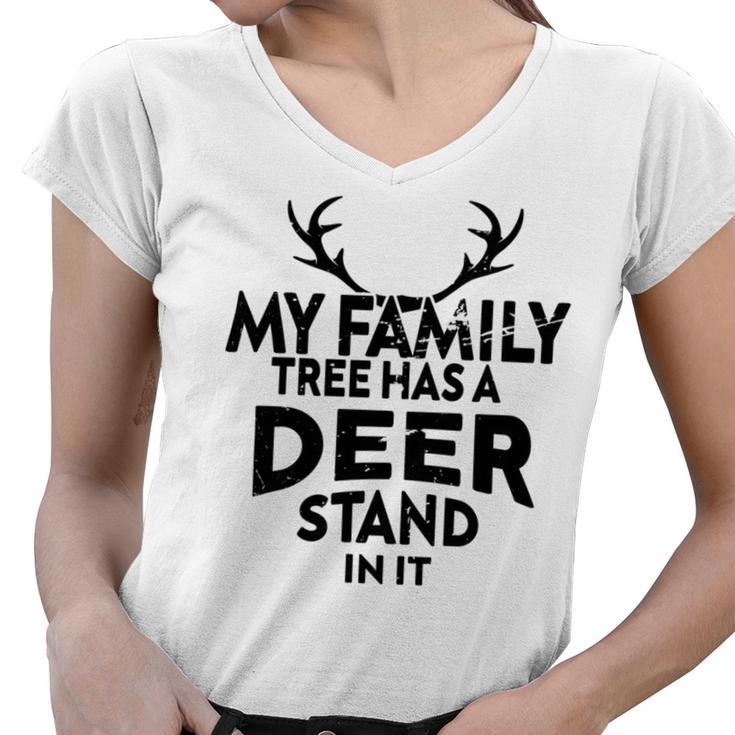 Funny Deer Quotemy Family Tree Has A Deer Stand In It Deer Lovers Women V-Neck T-Shirt