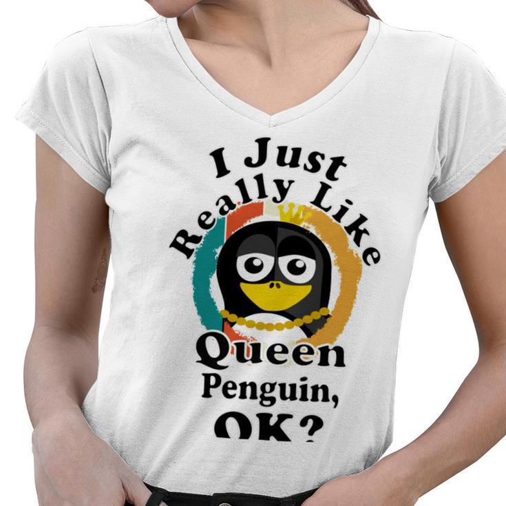 I Really Like Queen Penguin Ok Women V-Neck T-Shirt