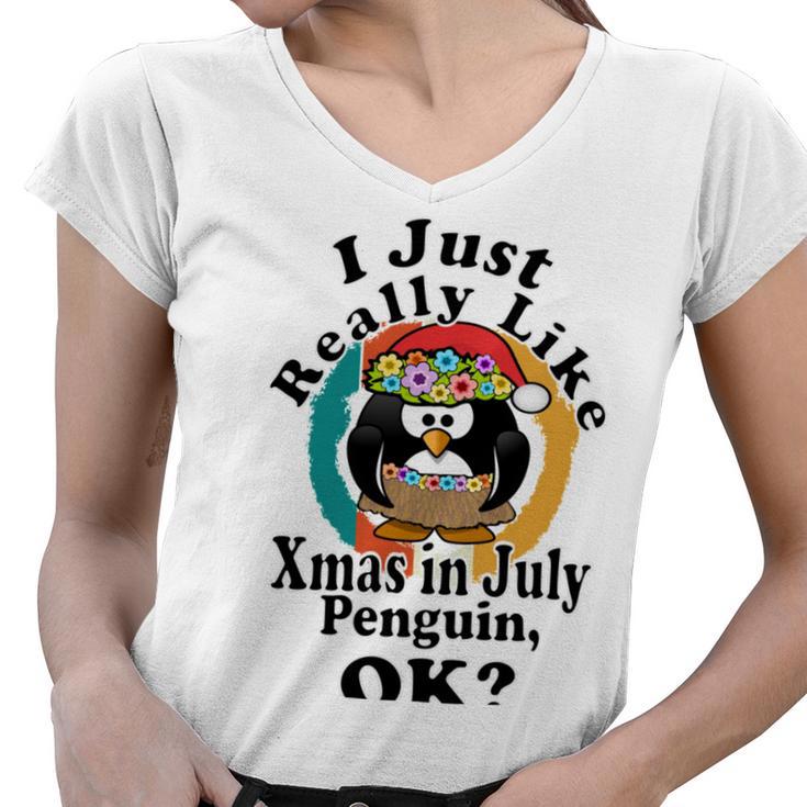 I Really Like Xmas In July Penguin Ok Women V-Neck T-Shirt