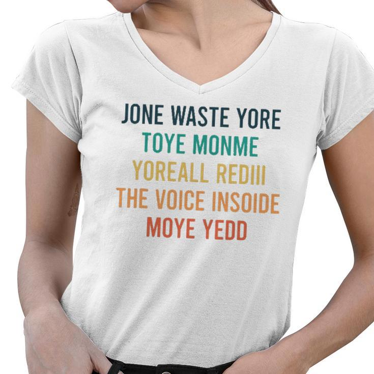 Jone Waste Yore Toye  Jone Waste Your Time Women V-Neck T-Shirt