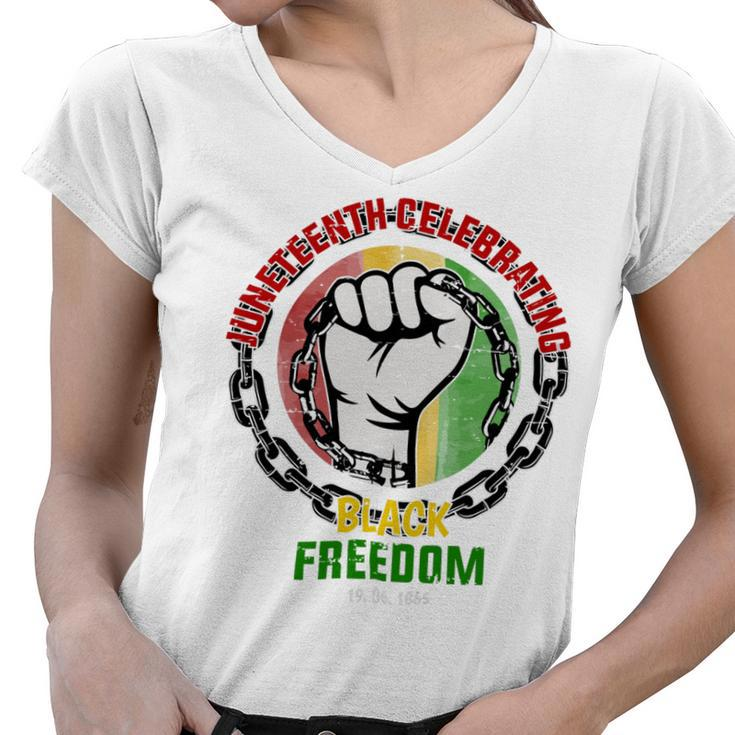 Juneteenth Celebrating Black Freedom Women V-Neck T-Shirt