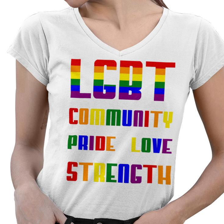 Lgbt Pride Month  Lgbt History Month Slogan Shirt Lgbt Community Pride Love Strength Women V-Neck T-Shirt