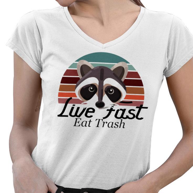 Live Fast Eat Trash 790 Shirt Women V-Neck T-Shirt