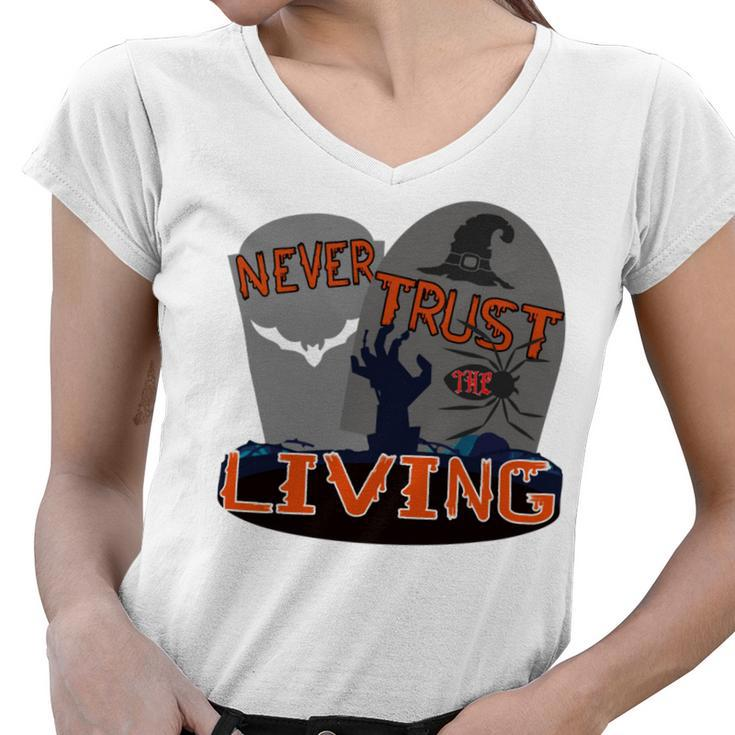 Never Trust The Living Women V-Neck T-Shirt