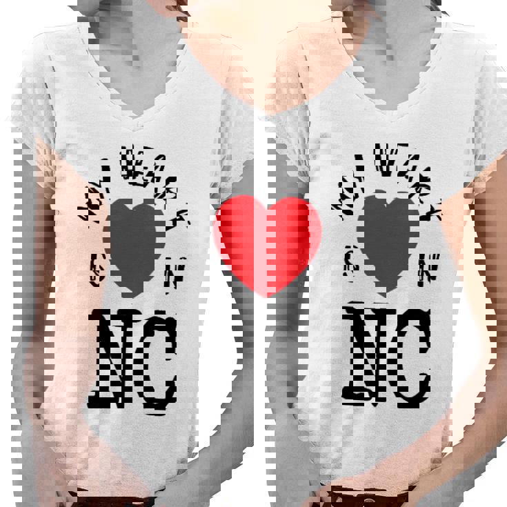 Proud State My Heart Is In Nc North Carolina Women V-Neck T-Shirt