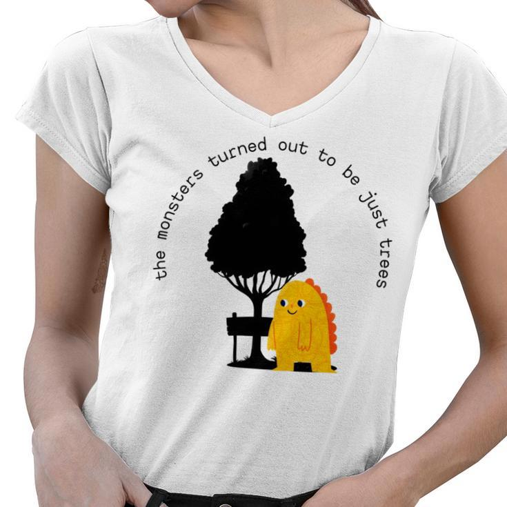 The Monsters Turned Out To Be Just Trees Cute Monster Women V-Neck T-Shirt