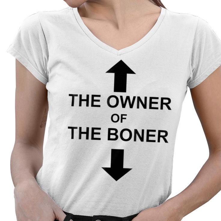 The Owner Of The Boner Women V-Neck T-Shirt