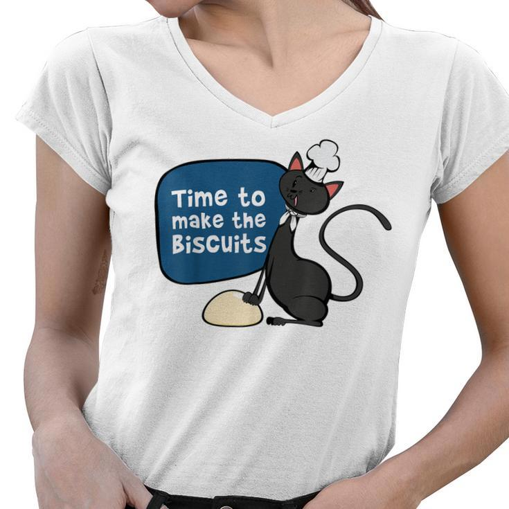 Time To Make The Biscuits  Knead Dough Funny Cat  Women V-Neck T-Shirt