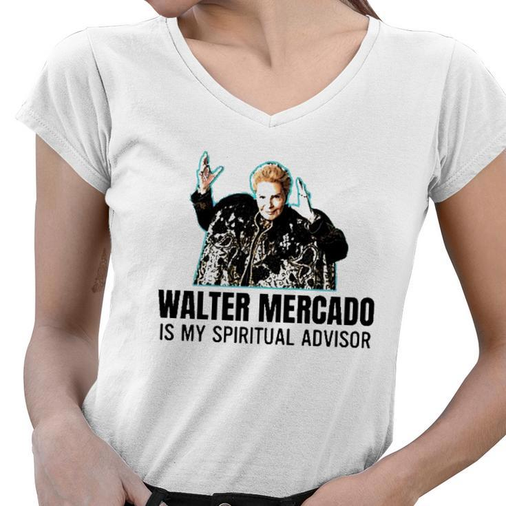 Walter Mercado Is My Spiritual Advisor Women V-Neck T-Shirt