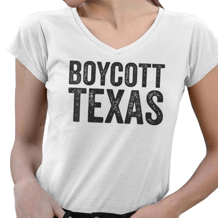 Womens Boycott Texas Pro Choice Protest Quote Saying Meme Women V-Neck T-Shirt