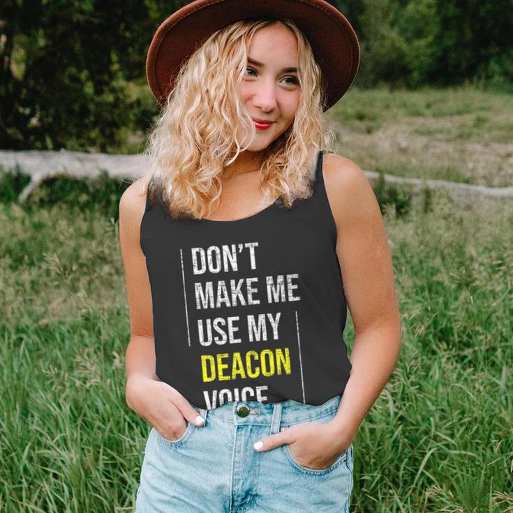 Dont Make Me Use My Deacon Voice - Church Minister Catholic Unisex Tank Top