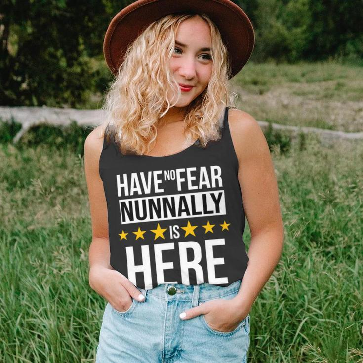 Have No Fear Nunnally Is Here Name Unisex Tank Top
