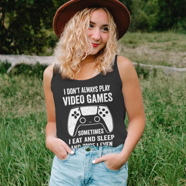 I Dont Always Play Video Games Funny Gamer 10Xa72 Unisex Tank Top