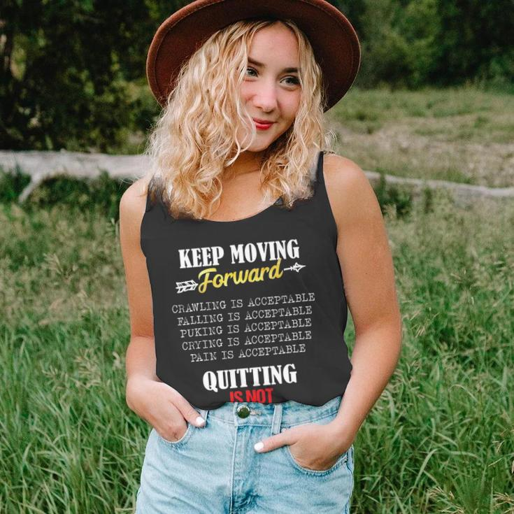 Keep Moving Forward And Dont Quit Quitting Unisex Tank Top