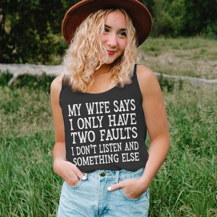 Mens My Wife Says I Only Have Two Faults Funny 611 Trending Shirt Unisex Tank Top