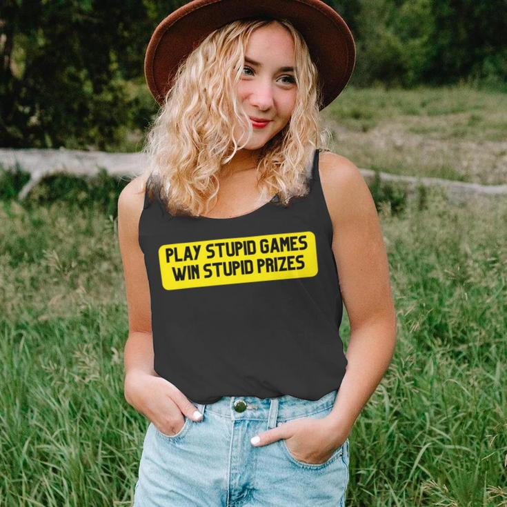Play Stupid Games Win Stupid Prizes Gamer Saying Gift Unisex Tank Top
