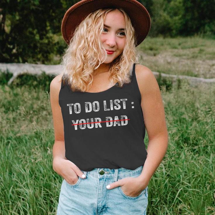 To Do List Your Dad 514 Trending Shirt Unisex Tank Top